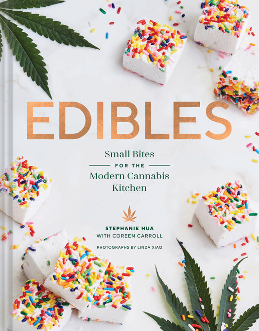 EDIBLES Small Bites for the Modern Cannabis Kitchen