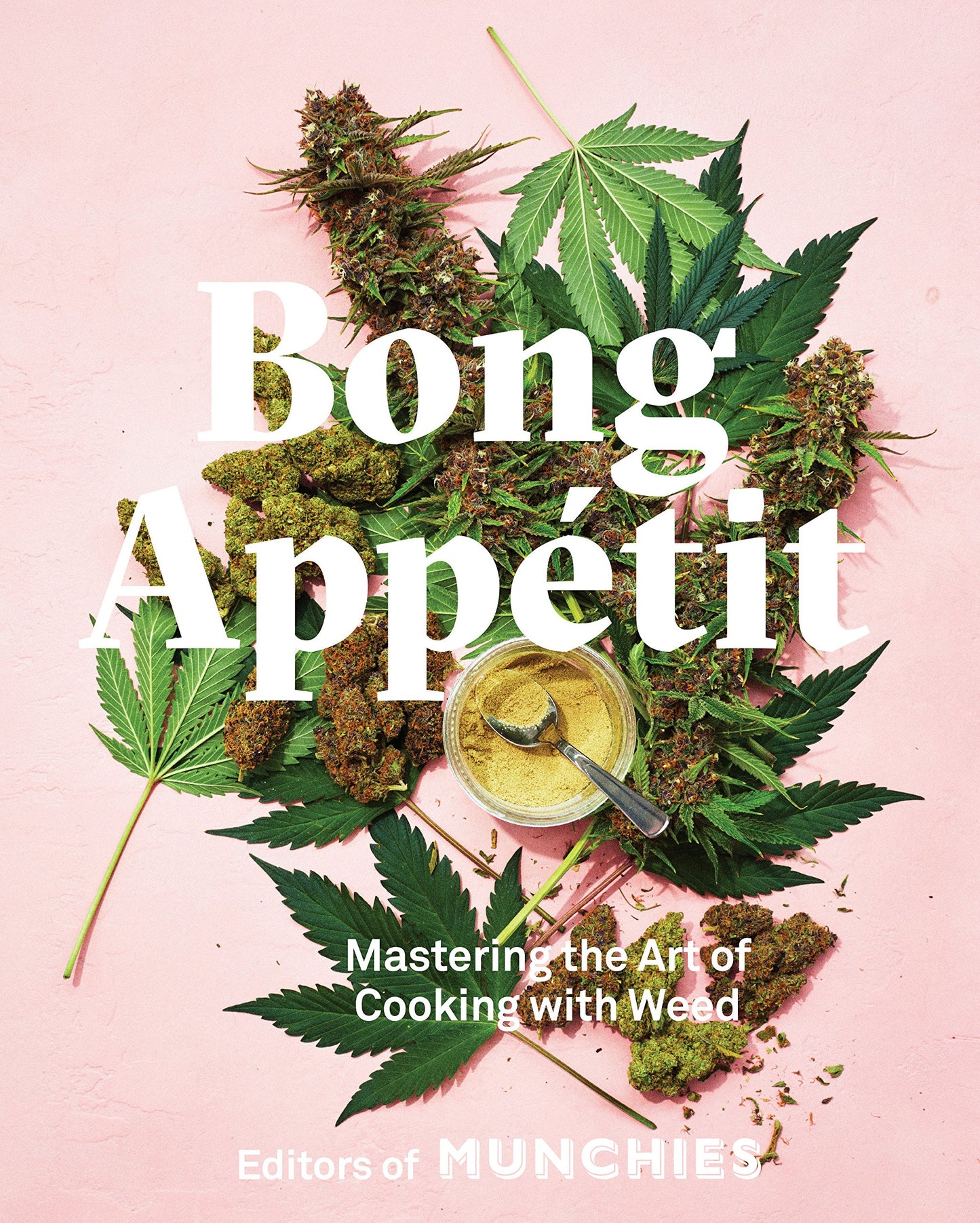 Bong Appétit : Mastering the Art of Cooking with Weed