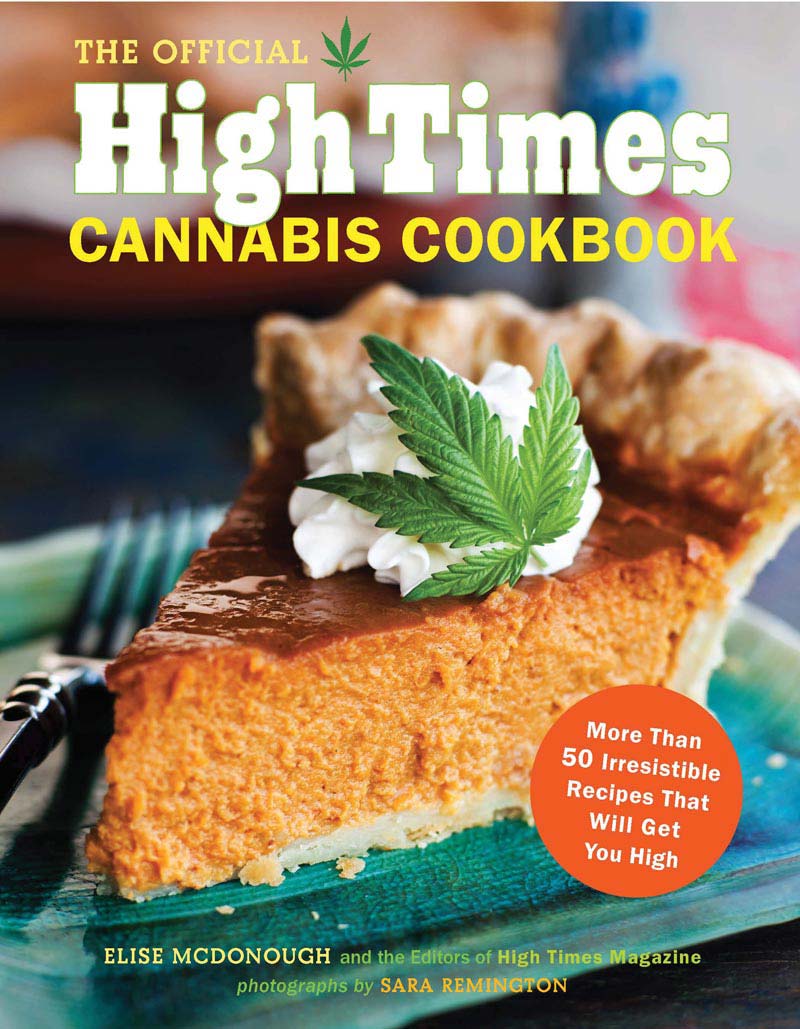 The Official High Times Cannabis Cookbook